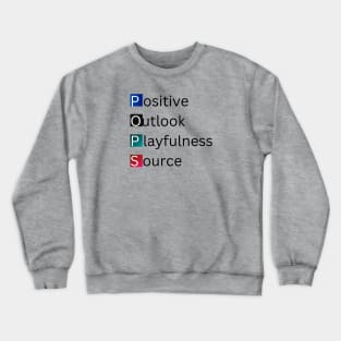 "Pops Positive Outlook Playfulness Source" Grandparent Crewneck Sweatshirt